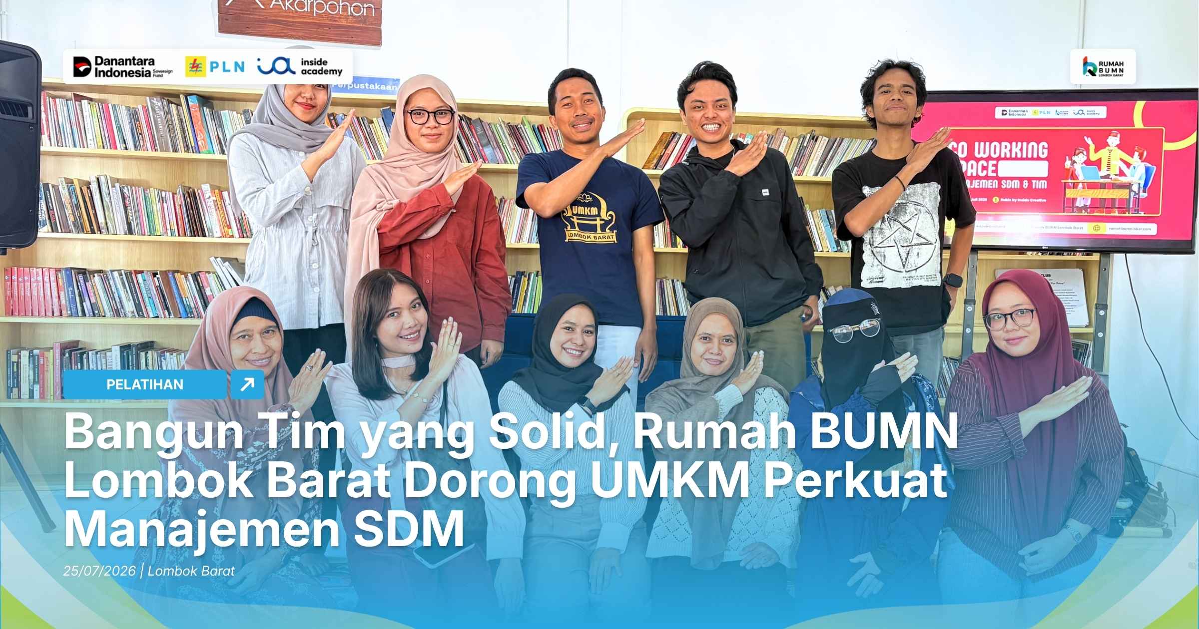Bangun Tim yang Solid, Rumah BUMN Lombok Barat Dorong UMKM Perkuat Manajemen SDM