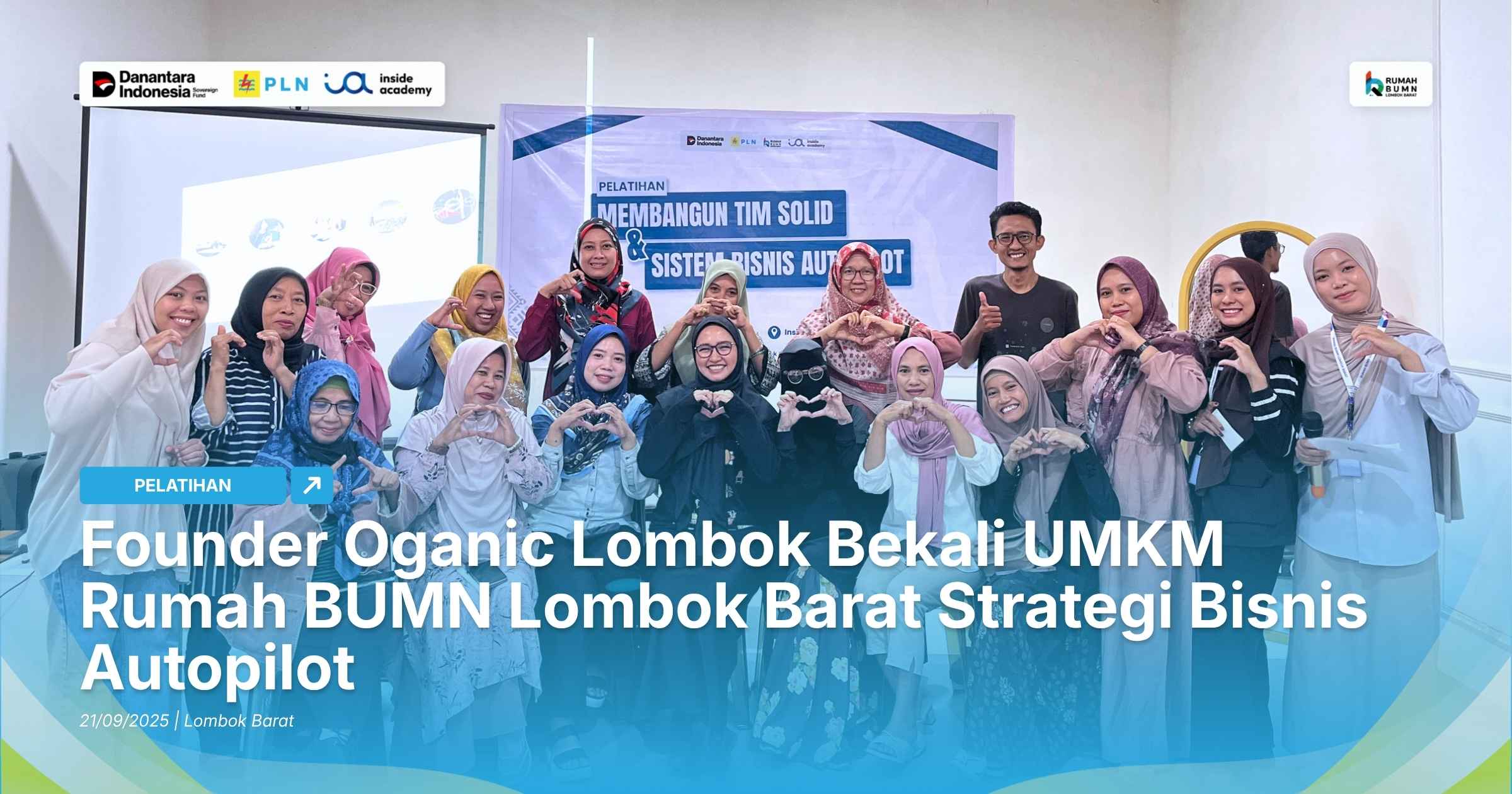 Founder Oganic Lombok Bekali UMKM Rumah BUMN Lombok Barat Strategi Bisnis Autopilot