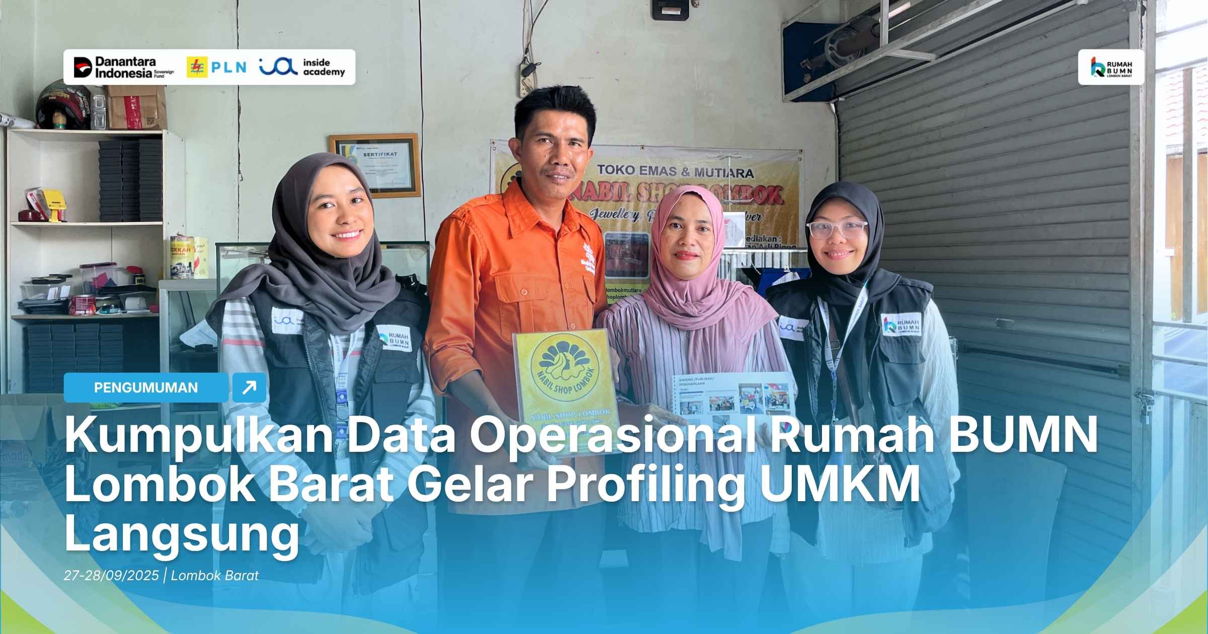 Kumpulkan Data Operasional Rumah BUMN Lombok Barat Gelar Profiling UMKM Langsung