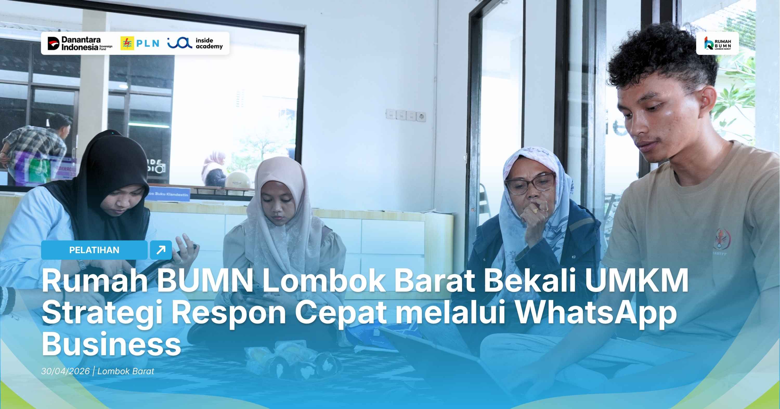 Rumah BUMN Lombok Barat Bekali UMKM Strategi Respon Cepat melalui WhatsApp Business