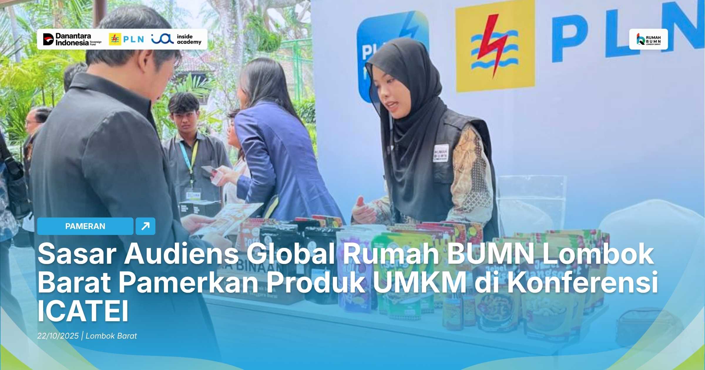 Sasar Audiens Global Rumah BUMN Lombok Barat Pamerkan Produk UMKM di Konferensi ICATEI