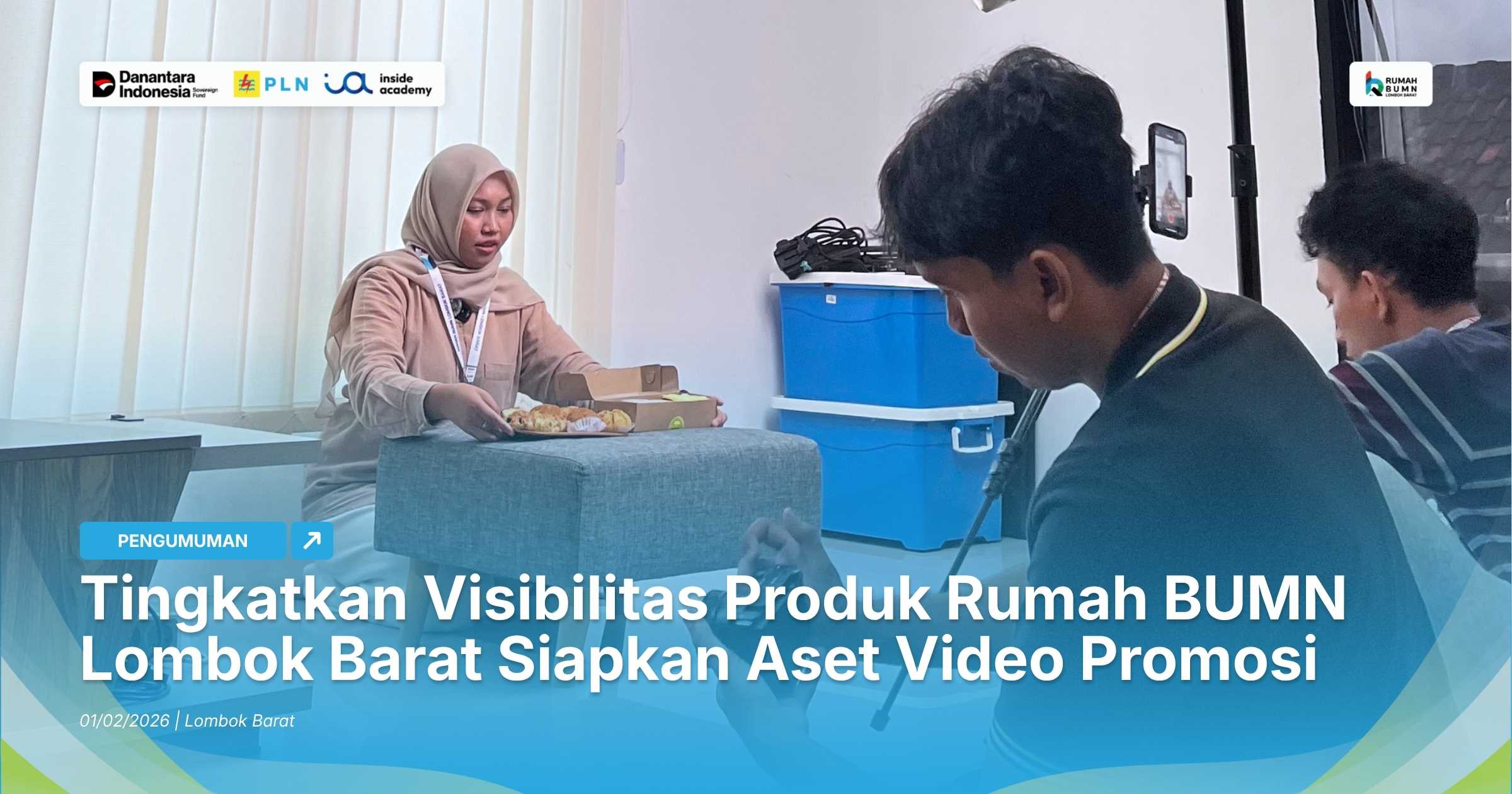 Tingkatkan Visibilitas Produk Rumah BUMN Lombok Barat Siapkan Aset Video Promosi