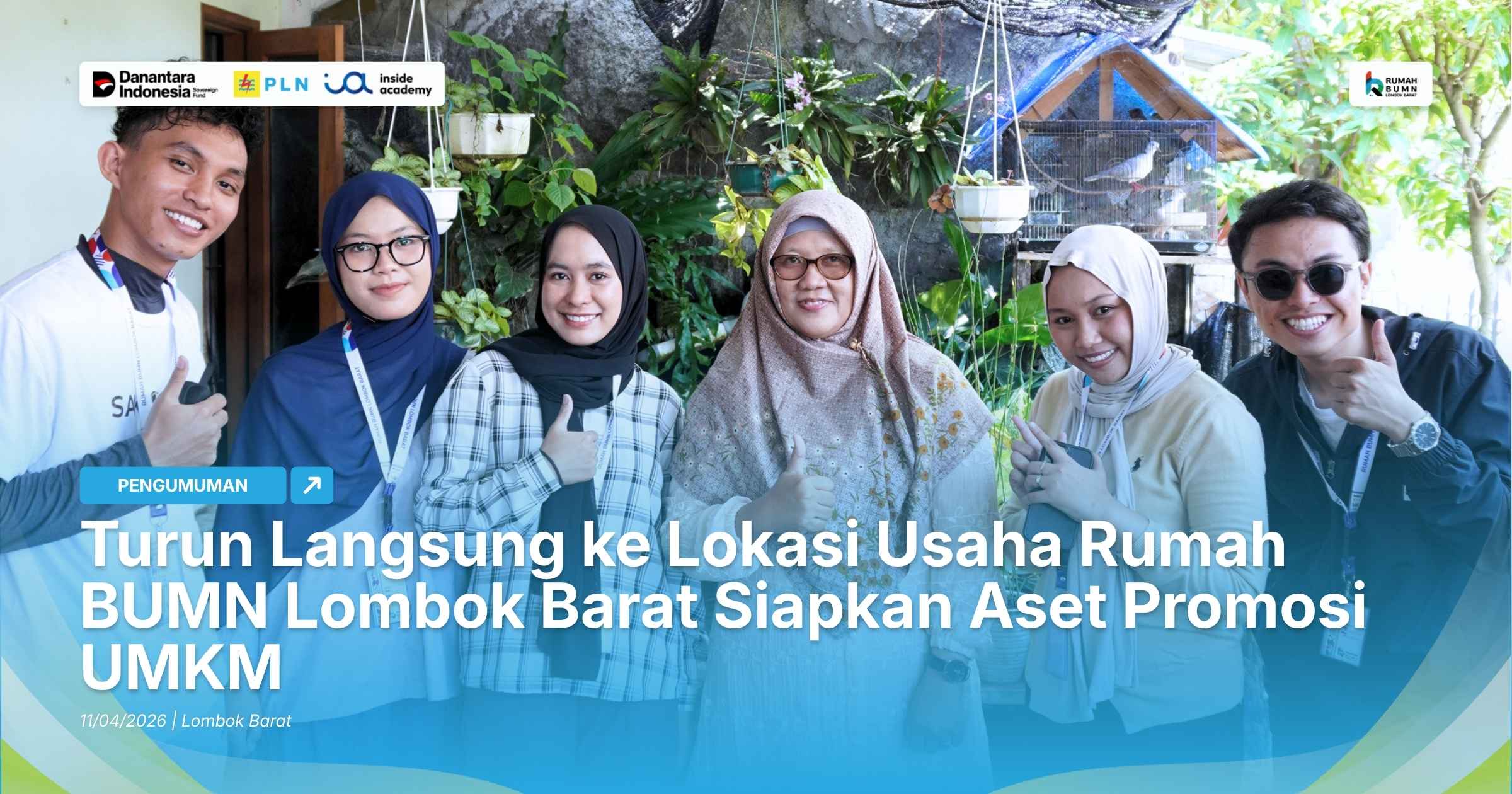 Turun Langsung ke Lokasi Usaha Rumah BUMN Lombok Barat Siapkan Aset Promosi UMKM